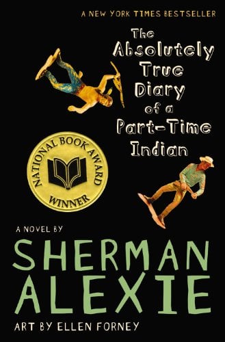 The Absolutely True Diary Of A Part-Time Indian The Absolutely True Diary Of A Part-Time Indian