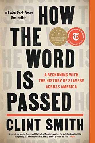 How the Word Is Passed: A Reckoning With the History of Slavery Across America