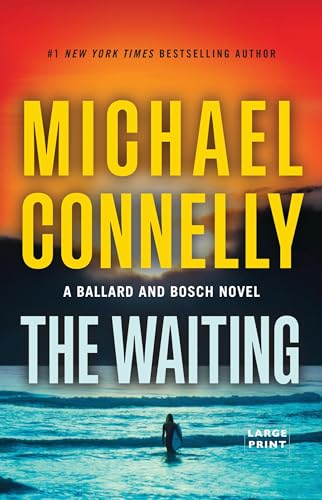 The Waiting (Ballard and Bosch, Bk. 6 - Large Print)