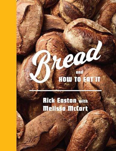Bread and How to Eat It