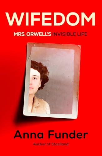 Wifedom: Mrs. Orwell's Invisible Life