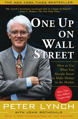 One Up On Wall Street: How to Use What You Already Know to Make Money in the Market