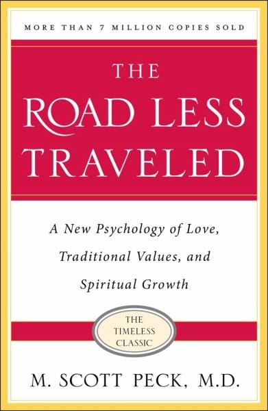The Road Less Traveled: A New Psychology of Love, Traditional Values and Spiritual Growth (25th Anniversary Edition)