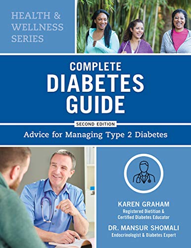 Complete Diabetes Guide: Advice for Managing Type 2 Diabetes (Health and Wellness, Second Edition)
