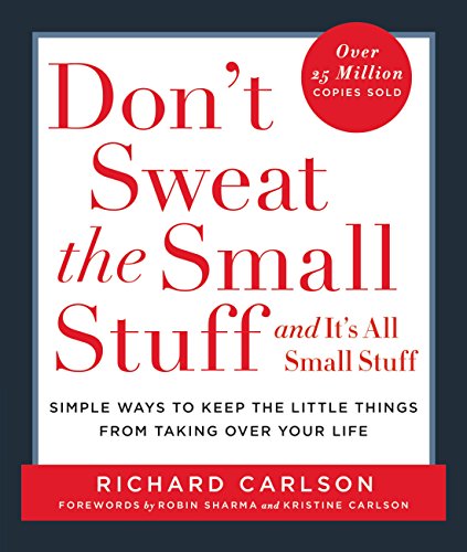 Don't Sweat the Small Stuff...and It's All Small Stuff