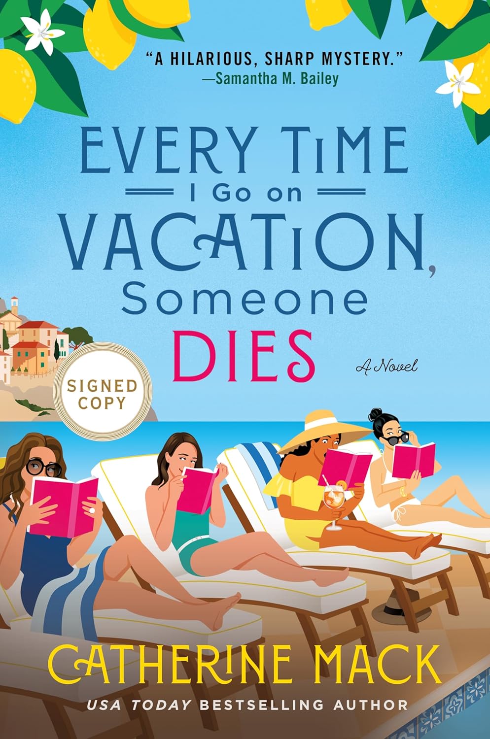 Every Time I Go on Vacation, Someone Dies (The Vacation Mysteries, Bk. 1)