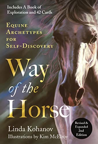 Way of the Horse: Equine Archetypes for Self-Discovery (Revised and Expanded 2nd Edition)