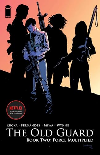 Force Multiplied (The Old Guard, Volume 2)
