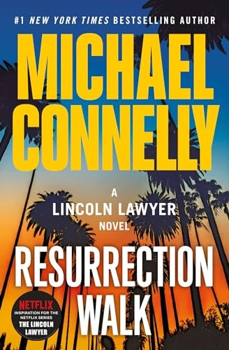 Resurrection Walk (Lincoln Lawyer, Bk. 7) Resurrection Walk (Lincoln Lawyer, Bk. 7)
