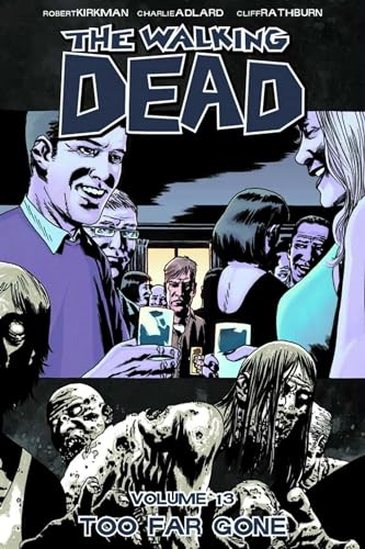 Too Far Gone (The Walking Dead, Volume 13)