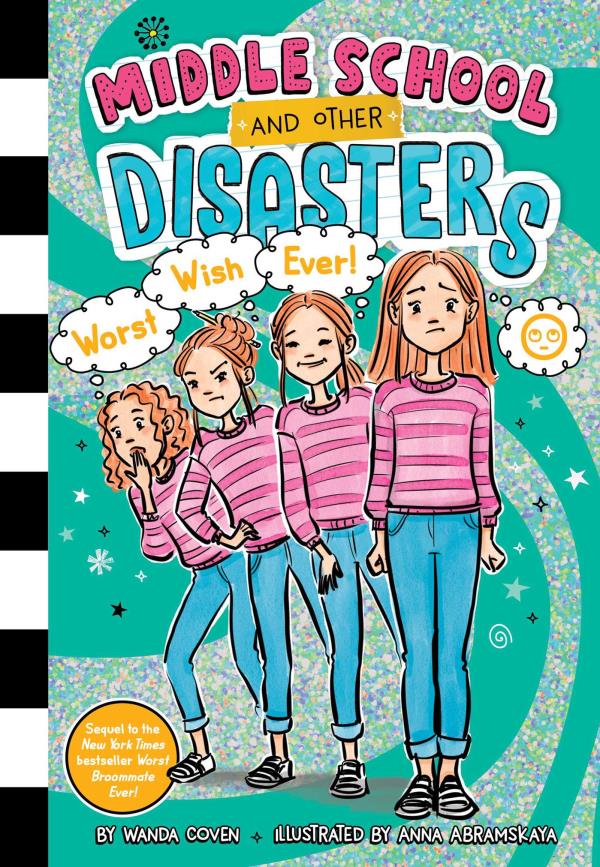 Worst Wish Ever! (Middle School and Other Disasters, Bk. 5)