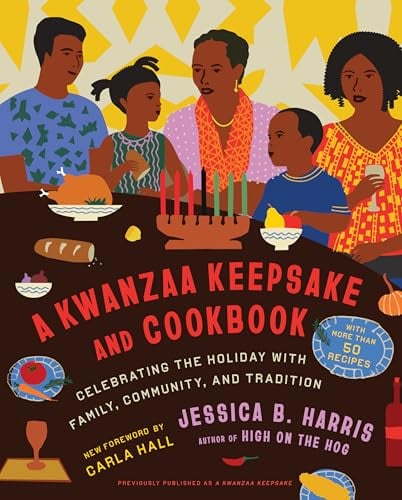 A Kwanzaa Keepsake and Cookbook: Celebrating the Holiday With Family, Community, and Tradition