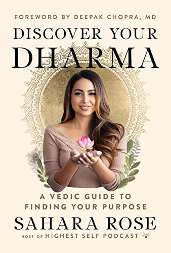 Discover Your Dharma; A Vedic Guide to Finding Your Purpose