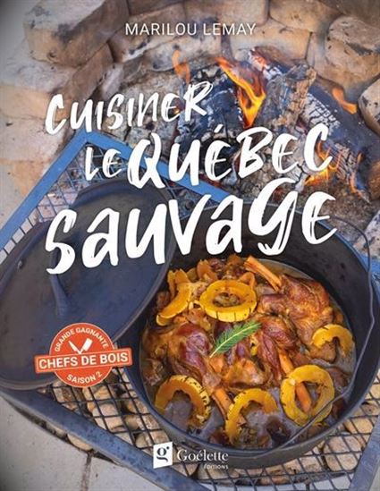 Cuisiner le Québec sauvage