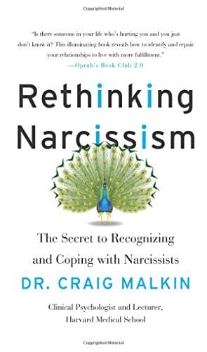 Rethinking Narcissism: The Secret to Recognizing and Coping with Narcissists