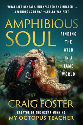 Amphibious Soul: Finding the Wild in a Tame World