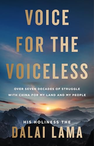 Voice for the Voiceless: Over Seven Decades of Struggle With China for My Land and My People