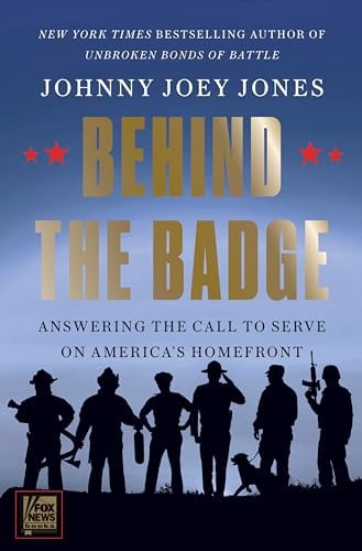 Behind the Badge: Answering the Call to Serve on America's Homefront