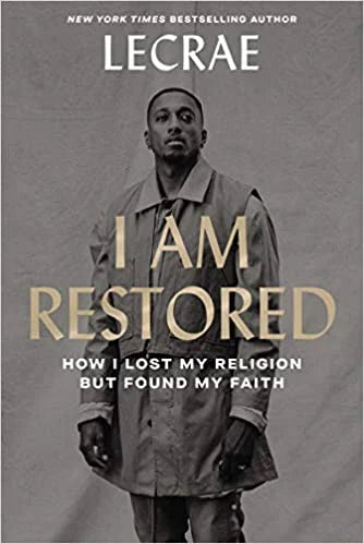 I Am Restored: How I Lost My Religion but Found 

My Faith