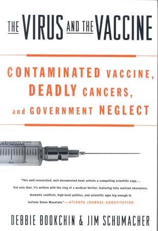 The Virus and the Vaccine: Contaminated Vaccine, Deadly Cancers, and Government Neglect