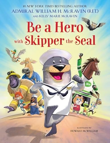 Be a Hero With Skipper the Seal (Skipper the Seal, Bk. 2)