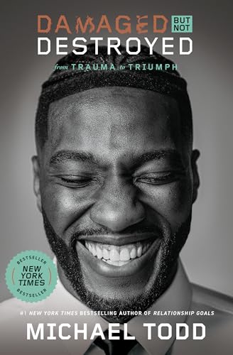 Damaged but Not Destroyed: From Trauma to 

Triumph