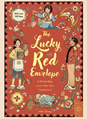 The Lucky Red Envelope: A Lift-the-Flap Lunar New Year Celebration