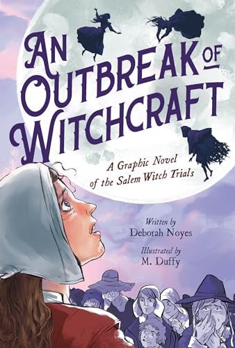 An Outbreak of Witchcraft: A Graphic Novel of the 

Salem Witch Trials