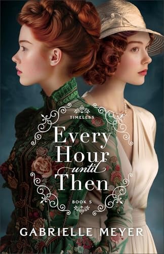 Every Hour Until Then (Timeless, Bk. 5)