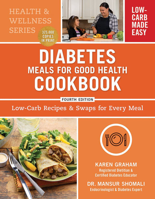 Diabetes Meals for Good Health Cookbook: Low-Carb Recipes and Swaps for Every Meal
