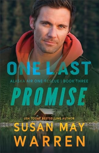 One Last Promise (Alaska Air One Rescue, Bk. 3)