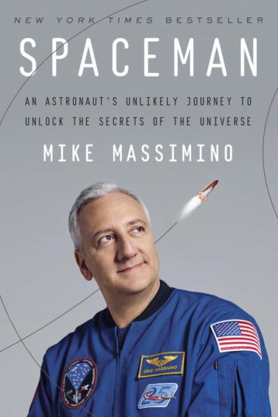 Spaceman:  An Astronaut's Unlikely Journey to Unlock the Secrets of the Universe