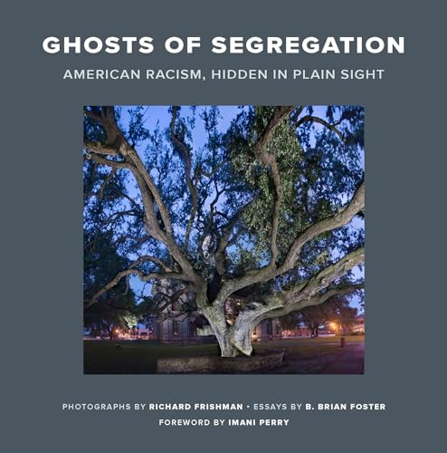 Ghosts of Segregation: American Racism, Hidden in Plain Sight
