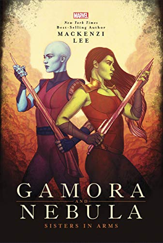 Gamora and Nebula: Sisters in Arms (Marvel Universe YA, Bk. 2)