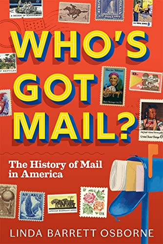 Who's Got Mail? The History of Mail in America