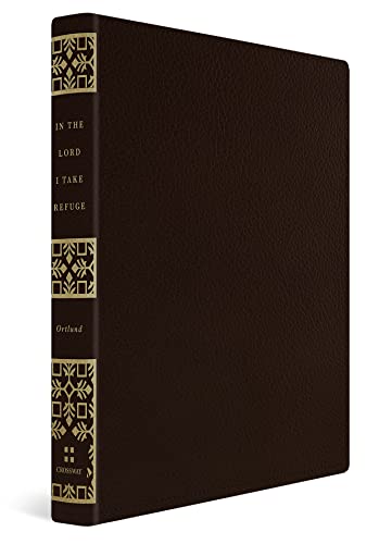 In The Lord I Take Refuge: 150 Daily Devotions Through the Psalms