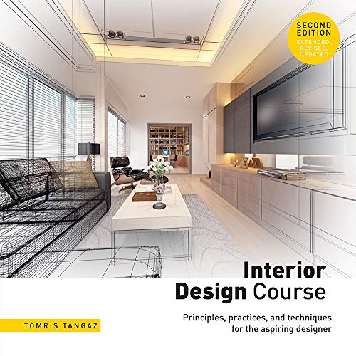 Interior Design Course: Principles, Practices, and Techniques for the Aspiring Designer (2nd Edition)