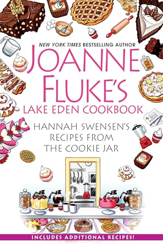Joanne Fluke's Lake Eden Cookbook Hannah Swensen's Recipes from The Cookie Jar