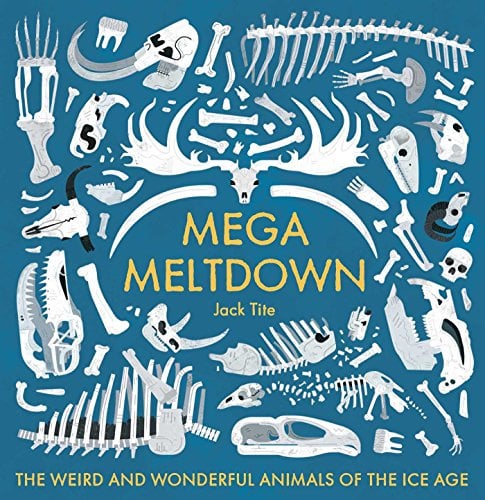 Mega Meltdown: The Weird and Wonderful Animals of the Ice Age
