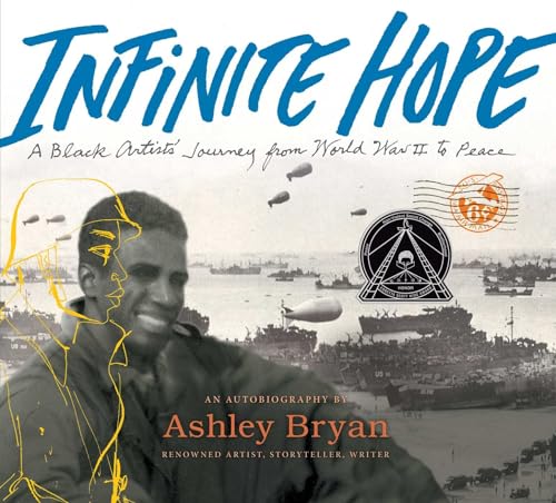 Infinite Hope: A Black Artist's Journey From World War II to Peace