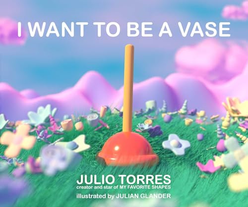 I Want to Be a Vase