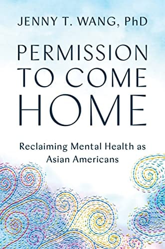 Permission to Come Home: Reclaiming Mental Health as Asian Americans