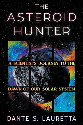 The Asteroid Hunter: A Scientist’s Journey to the Dawn of Our Solar System