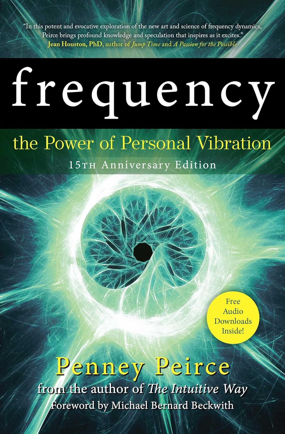 Frequency: The Power of Personal Vibration (15th Anniversary Edition) (Volume 2)