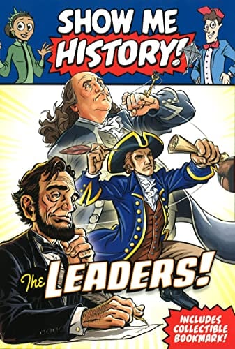 The Leaders! Show Me History: Abraham Lincoln/Benjamin Franklin/Alexander Hamilton