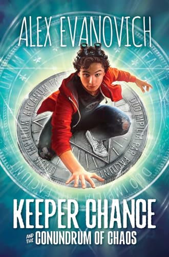 Keeper Chance and the Conundrum of Chaos (Villains International League, Bk. 1)