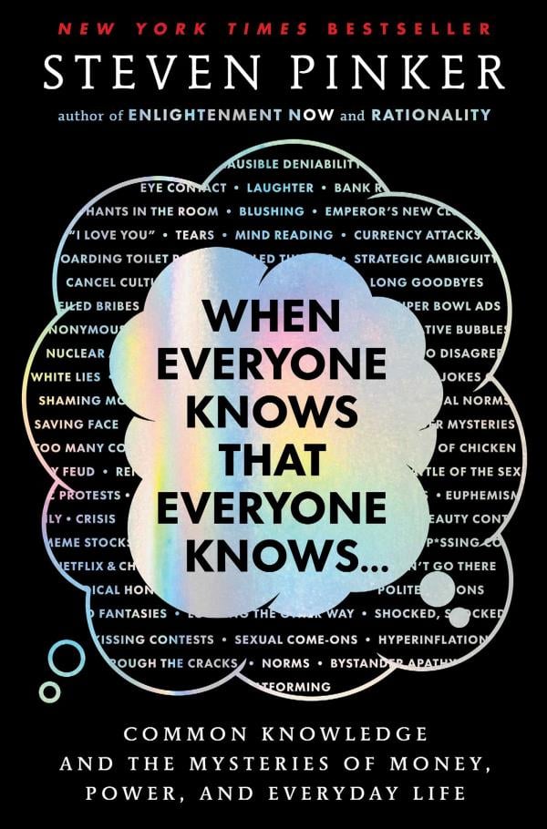 When Everyone Knows That Everyone Knows...: Common Knowledge and the Mysteries of Money, Power, and Everyday Life