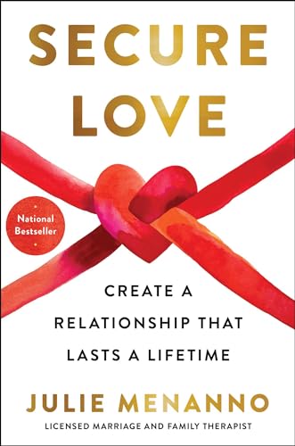 Secure Love: Create a Relationship That Lasts a Lifetime