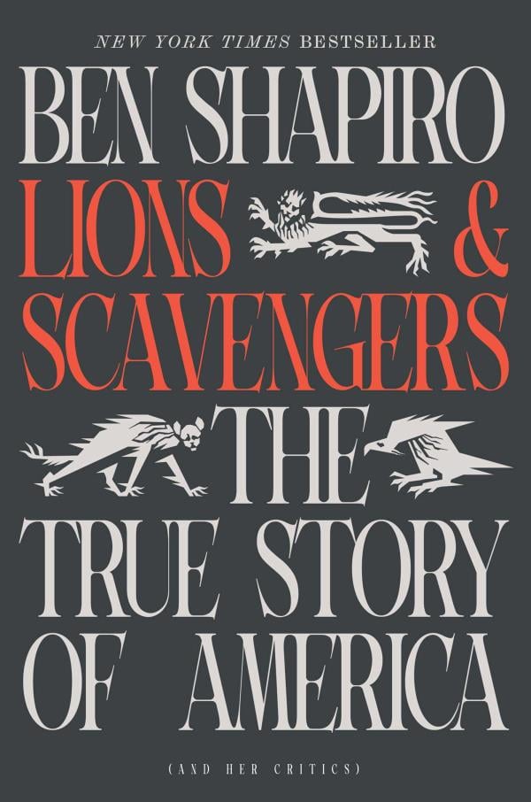 Lions and Scavengers: The True Story of America (and Her Critics)
