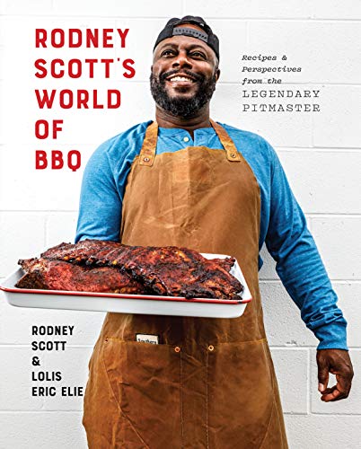 Rodney Scott's World of BBQ: Recipes & Perspectives from the Legendary Pitmaster